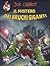 Il mistero dei bruchi giganti