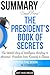 The President's Book of Secrets: The Untold Story of Intelligence Briefings to America's Presidents from Kennedy to Obama | Summary