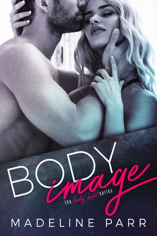 Body Image (Body Heat, #2)
