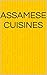 Assamese Cuisines