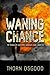 Waning Chance (SAG, #1.5)