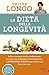 La dieta della longevità by Valter Longo