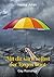 Mit dir wird selbst der Regen bunt (German Edition)