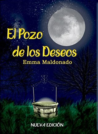 Portada de El Pozo de los Deseos: Nueva Edición, de Emma Maldonado