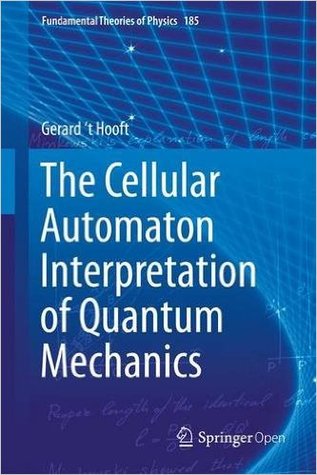 The Cellular Automaton Interpretation of Quantum Mechanics (Fundamental Theories of Physics, 185)