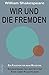 Wir und die Fremden - Ein Plädoyer für mehr Mitgefühl. Von William Shakespeare (We and the Strangers - A Plea for More Compassion. By William Shakespeare)