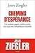 Chemins d'espérance. Ces combats gagnés, parfois perdus mais que nous remporterons ensemble (H.C. ESSAIS) (French Edition)