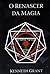 O Renascer da Magia by Kenneth Grant