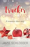 A Trucker Christmas by Jamie Schlosser