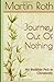 Journey Out Of Nothing: My Buddhist Path to Christianity