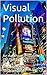 Visual Pollution