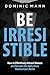 Be Irresistible to Attract Women by Dominic Mann Be Irresistible to Attract Women by Dominic Mann