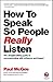 How to Speak So People Real...