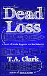 Dead Loss: a novel of boats, bygones, and bad behavior