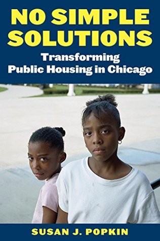 No Simple Solutions: Transforming Public Housing in Chicago (Urban Institute Press)