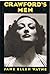 Crawford's Men: Private Life of Joan Crawford
