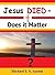 Jesus DIED - Does it Matter?