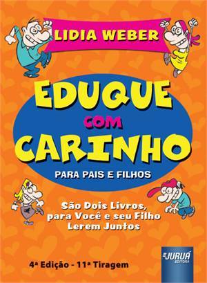Eduque com Carinho - Para Pais e Filhos