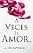 A Veces El Amor...