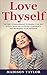 Love Thyself: The First Com...