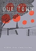 Grey Area: Our Town