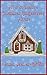How To Make A Christmas Gingerbread House (Gingerbread In A Weekend Book 2)