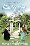 Embracing Hope by Janell Butler Wojtowicz
