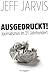 Ausgedruckt! by Jeff Jarvis