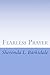 Fearless Prayer (Unlimited Love and Life: The Chronicles Book 2)