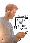 Mehr als eine Affäre by Nora Wolff