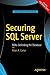 Securing SQL Server: DBAs Defending the Database