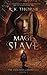 Mage Slave (The Enslaved Chronicles, #1)