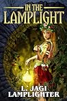 In the Lamplight: The Fantastic Worlds of L. Jagi Lamplighter