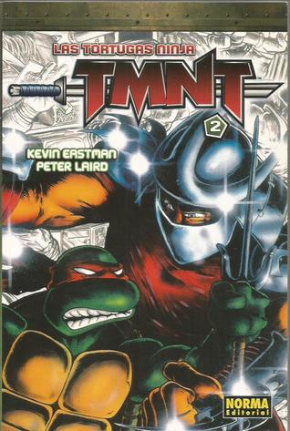 TMNT: Las Tortugas Ninja, Vol. 2 (Teenage Mutant Ninja Turtles: The Ultimate Collection, #2)