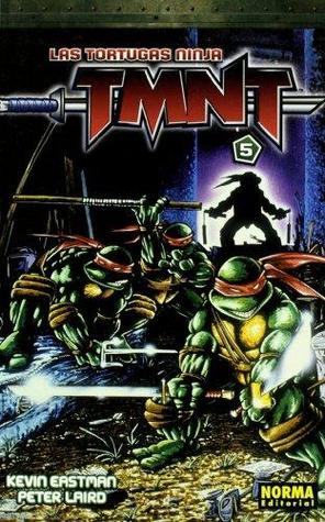 TMNT: Las Tortugas Ninja, Vol. 5 (Teenage Mutant Ninja Turtles: The Ultimate Collection, #5)
