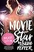 Movie Star by Lizzie Pepper by Hilary Liftin