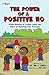 The Power of A Positive No: Willie Bohanon and Friends Learn the Power of Resisting Peer Pressure (Urban Character Education)