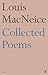 Collected Poems by Louis MacNeice