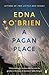 A Pagan Place by Edna O'Brien