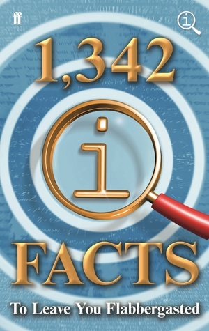 1,342 QI Facts To Leave You Flabbergasted (Quite Interesting)