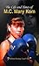 The Life and Times of M.C. Mary Kom: An Inspiring Biography of India's Boxing Champion