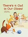 There's a Cat in Our Class!: A Tale about Getting Along