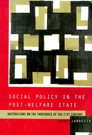 Social Policy in the Post-Welfare State: Australians on the Threshold of the 21st Century