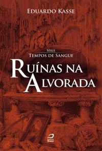 Ruínas na Alvorada (Tempos de Sangue #5)