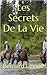 LES SECRETS DE LA VIE