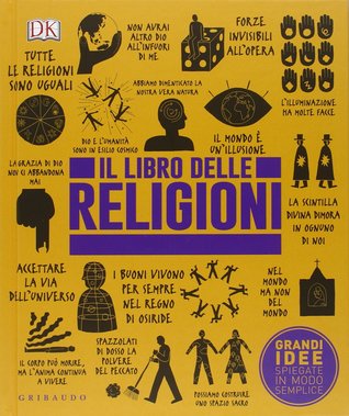Il libro delle religioni. Grandi idee spiegate in modo semplice (Hardcover)