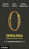 Zerologia: Sullo zero, il vuoto e il nulla Zerologia: Sullo zero, il vuoto e il nulla