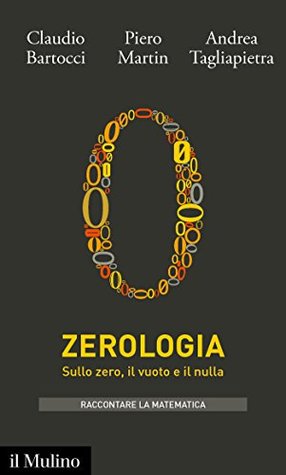 Zerologia: Sullo zero, il vuoto e il nulla (Kindle Edition)