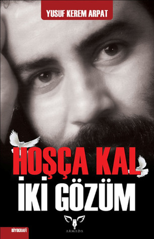 Hoşçakal İki Gözüm (Paperback)