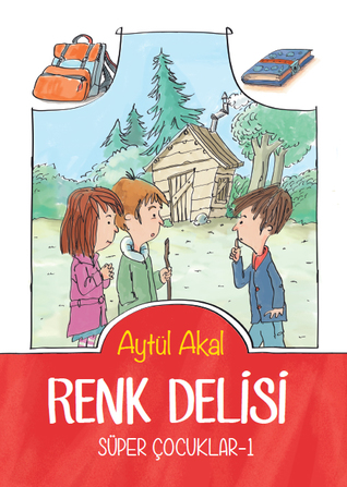 Renk Delisi (Süper Çocuklar, #1)
